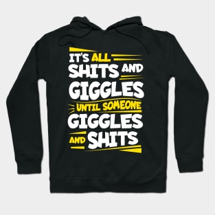 Shits and Giggles Hoodie